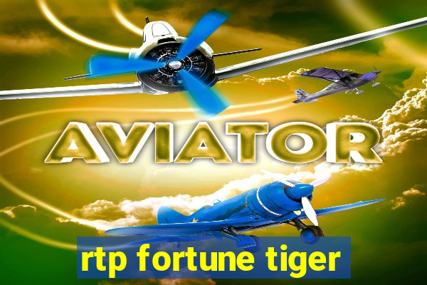 rtp fortune tiger